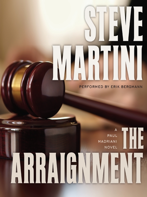 Title details for The Arraignment by Steve Martini - Available
